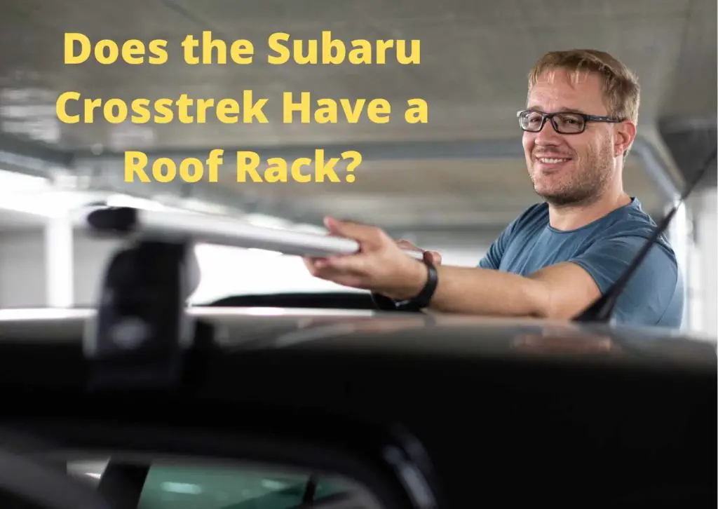 Does the Subaru Crosstrek Have a Roof Rack